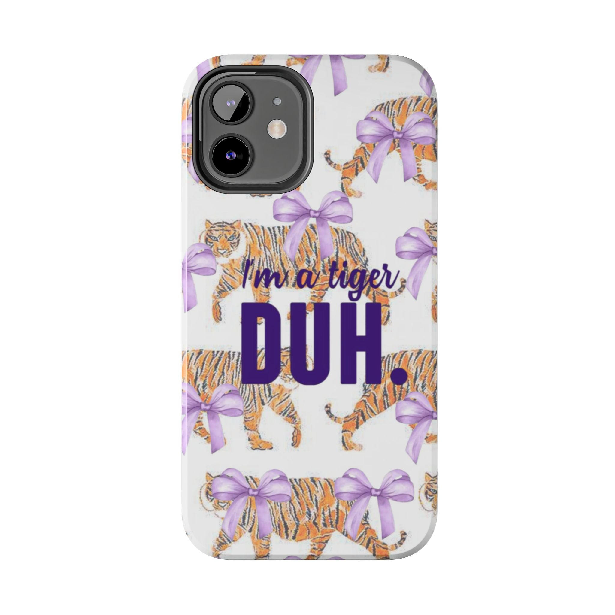I'm a Tiger Duh