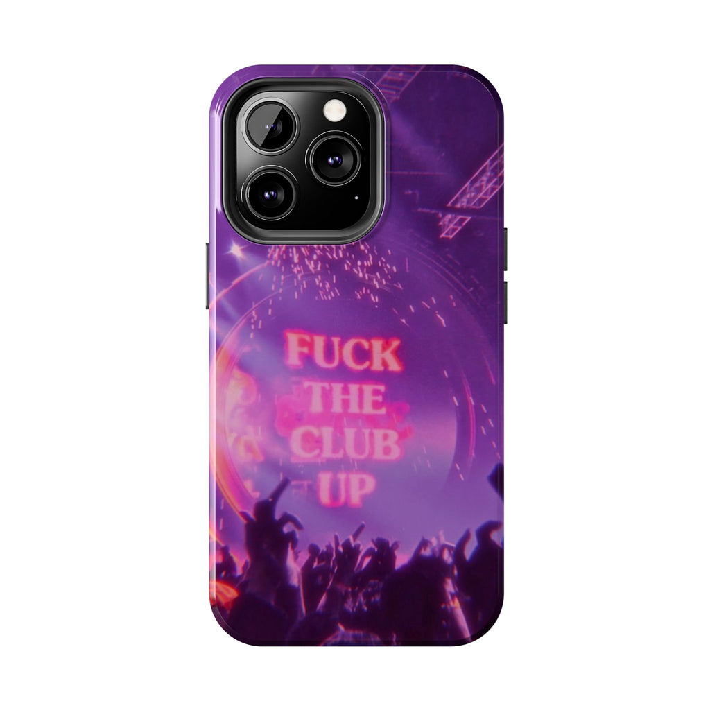 Fuck The Club Up